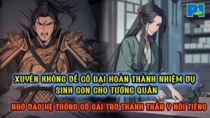 XUYÊN VỀ CỔ ĐẠI HOÀN THÀNH NHIỆM VỤ SINH CON NHỜ VÀO HỆ THỐNG CÔ GÁI TRỞ THÀNH THẦN Y NỔI TIẾNG cover