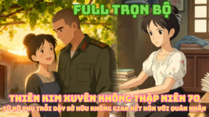 Thiên Kim Xuyên Không Thập Niên 70: Từ Nữ Phụ Trỗi Dậy Sở Hữu Không Gian Kết Hôn Với Quân Nhân cover