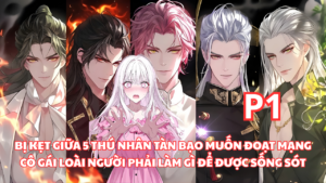 Bị Kẹt Chung Với 5 Thú Nhân Tàn Bạo Muốn Lấy Mạng, Cô Gái Loài Người Phải Làm Gì Để Sống Sót cover