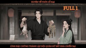 XUYÊN VỀ THỜI CỔ ĐẠI, LÍNH ĐẶC CHỦNG THÀNH LẬP ĐỘI QUÂN NỮ BẤT KHẢ CHIẾN BẠI cover