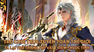 THUỘC TÍNH RÁC NHẤT GAME TA LẠI NHẬN NHIỆM VỤ SS THƯỢNG MỞ ĐẦU CON ĐƯỜNG BÁO THÙ cover