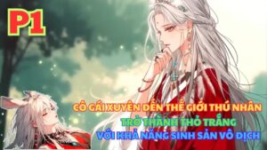 CÔ GÁI XUYÊN ĐẾN THẾ GIỚI THÚ NHÂN, TRỞ THÀNH THỎ THẮNG VỚI KHẢ NĂNG SINH SẢN VÔ ĐỊCH cover