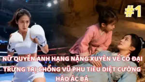 Nữ Quyền Anh Hạng Nặng Xuyên Về Cổ Đại Trừng Trị Chồng Vũ Phu Dẹp Tan Cường Hào Thay Đổi Thời Đại cover