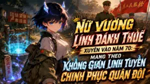 Nữ Vương Lính Đánh Thuê Xuyên Vào Năm 70:  Mang Theo Không Gian Linh Tuyền Chinh Phục Quân Đội cover