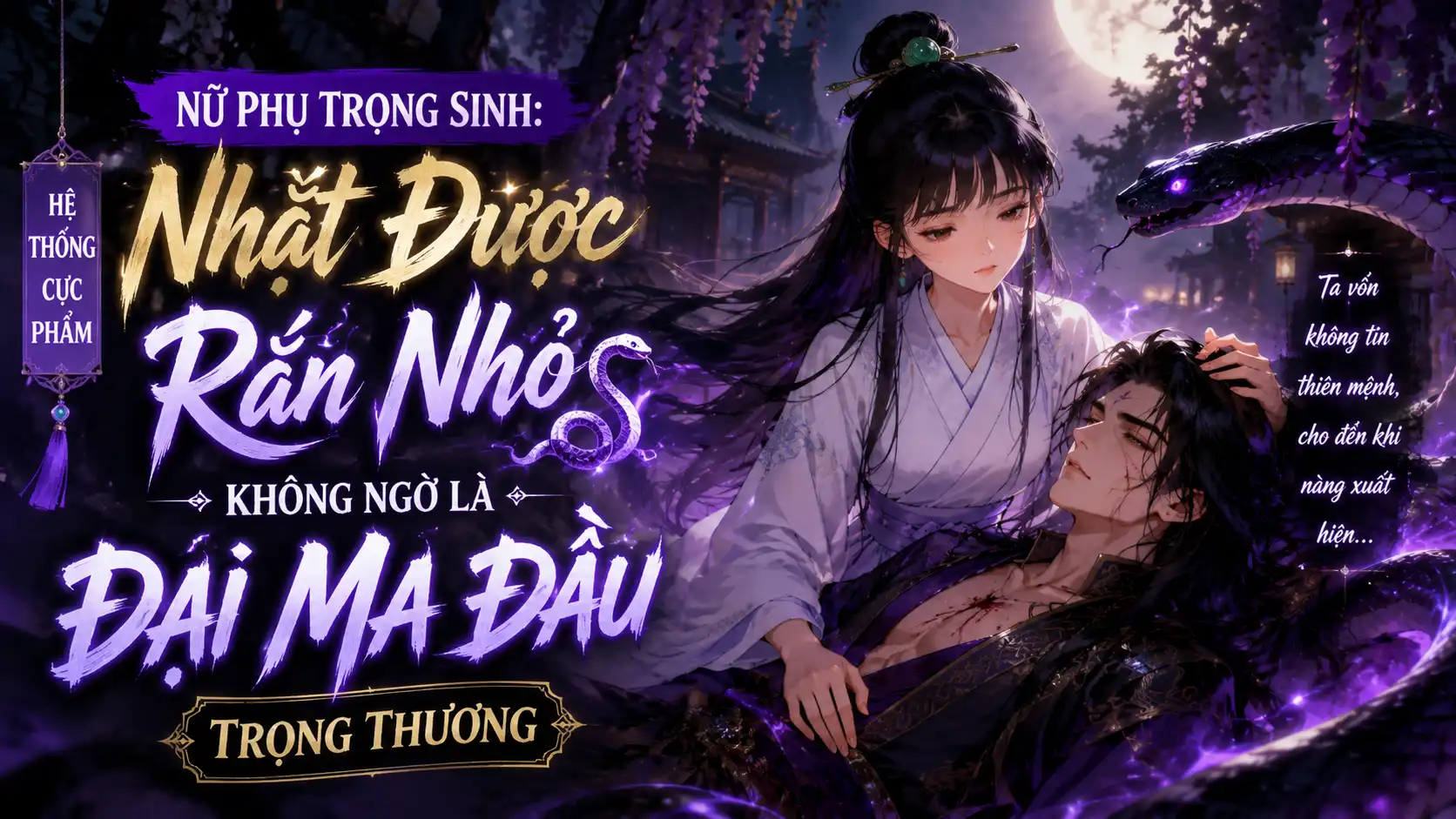Nữ Phụ Trọng Sinh: Nhặt Được Rắn Nhỏ Không Ngờ Là Đại Ma Đầu Trọng Thương thumbnail